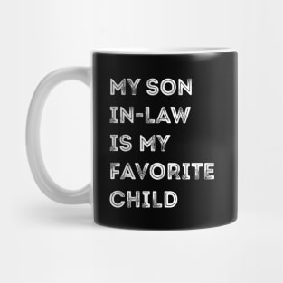 My-Son-In-Law-Is-My-Favorite-Child Mug